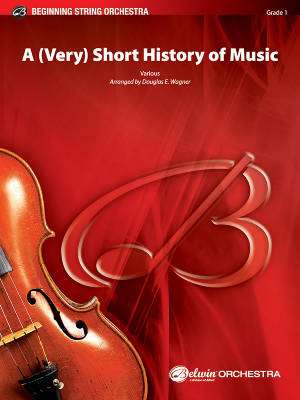 A (Very) Short History of Music - Wagner - String Orchestra - Gr. 1