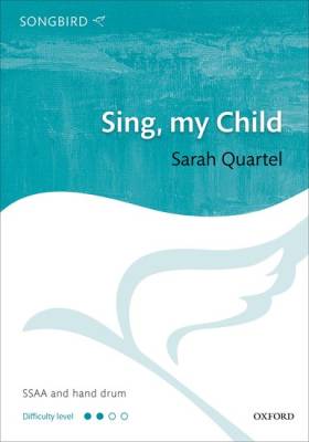 Sing, my Child - Quartel - SSAA