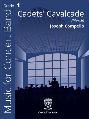 Cadets' Cavalcade - Compello - Concert Band - Gr. 1