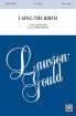 Lawson-Gould Music Publishing - I Sing the Birth - Jonson/Bruhn - SATB