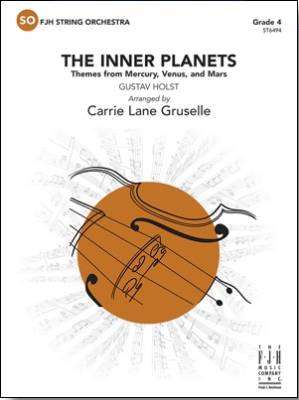 The Inner Planets (Themes from Mercury, Venus and Mars) - Holst/Gruselle - String Orchestra - Gr. 4