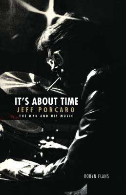 It's About Time--Jeff Porcaro: The Man and His Music - Flans - Hardcover Book