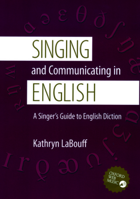 Singing and Communicating in English: A Singer's Guide to English Diction - LaBouff - Voice - Book