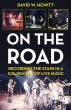 Hal Leonard - On the Road: Recording the Stars in a Golden Era of Live Music - Hewitt - Book