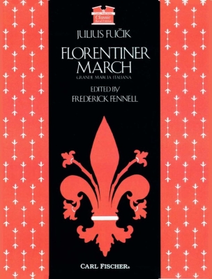 Florentiner March (Grande Marcia Italiana) - Fucik/Lake/Fennell - Concert Band - Gr. 4