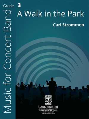 Carl Fischer - A Walk in the Park - Strommen - Concert Band - Gr. 3