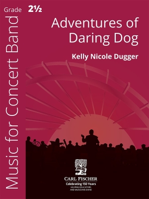 Carl Fischer - Adventures of Daring Dog - Dugger - Concert Band - Gr. 2.5