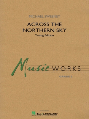 Hal Leonard - Across the Northern Sky (Young Edition) - Sweeney - Concert Band - Gr. 2
