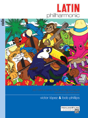 Latin Philharmonic: Latin Dance Tunes for the String Orchestra - Lopez/Phillips - Violin - Book