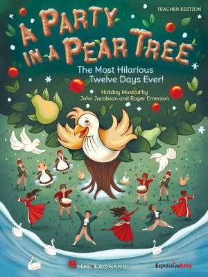 A Party in a Pear Tree: The Most Hilarious Twelve Days Ever! - Jacobson/Emerson - Teacher Edition