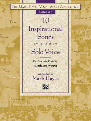 The Mark Hayes Vocal Solo Collection: 10 Inspirational Songs for Solo Voice - Medium Low Voice - Book