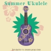 Summer Group Ukulele Burns James Holland lessons in Regina