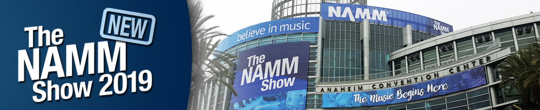 NEW AT NAMM 2019 NEW AT NAMM 2019