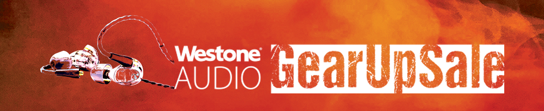 2019 Westone Gear Up Sale 2019 Westone Gear Up Sale